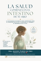 La salud comienza en el intestino de tu hijo: La guía basada en evidencia para comprender cómo el intestino influye en la inmunidad, el cerebro y el d B0H93N1D83 Book Cover