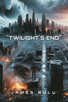 "Twilight's End" B0GKX25VKC Book Cover