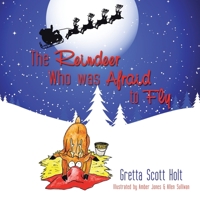 The Reindeer Who Was Afraid to Fly 1438917090 Book Cover