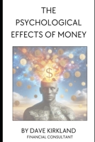 The Psychological Effects of Money B0DTHBTW45 Book Cover
