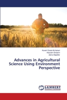Advances in Agricultural Science Using Environment Perspective 6202919337 Book Cover