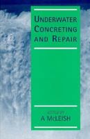 Underwater Concreting and Repair 0470234032 Book Cover