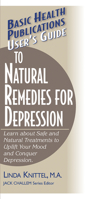 User's Guide to Natural Remedies for Depression: Learn about Safe and Natural Treatments to Uplift Your Mood and Conquer Depression 1591200466 Book Cover