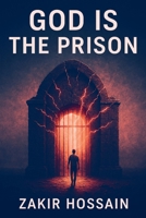 God is the Prison B0FBD5PW4M Book Cover