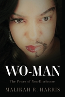 Wo-Man : The Power of Non-Disclosure 1949563987 Book Cover