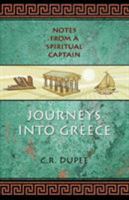 Journeys Into Greece: Notes from a Spiritual Captain 1495820521 Book Cover