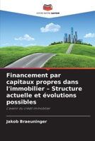 Financement par capitaux propres dans l'immobilier - Structure actuelle et évolutions possibles (French Edition) 6209978118 Book Cover