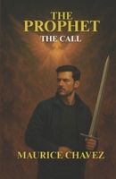 The Prophet: Book One - The Calling (The Prophet Series) B0F94CTN3L Book Cover