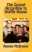 The Gospel According to Waffle House: Reimagining the Community of Faith 061592025X Book Cover