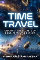 Time Paradox Mission ?: A Journey Through Space, Time, and Reality B0G48HC9W6 Book Cover