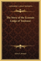 The Sharp Documents Volume V: The Story of the Ecossais Lodge of Toulouse 1162574828 Book Cover