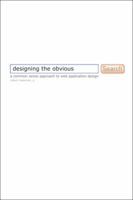 Designing the Obvious: A Common Sense Approach to Web Application Design 032145345X Book Cover