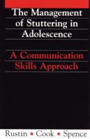 Management of Stuttering in Adolescence: A Communication Skills Approach (Exc Business And Economy (Whurr)) 1897635605 Book Cover