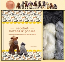 Crochet Horses  Ponies: 10 Adorable Projects for Horse Lovers 1684124956 Book Cover
