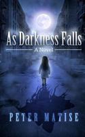As Darkness Falls 1484808622 Book Cover