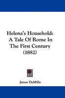 Helena's Household: A Tale of Rome in the First Century 1104093073 Book Cover