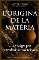L’ORIGINA DE LA MATÈRIA: Un viatge per retrobar se mèteisses (Provencal Edition) B0GJP75Q31 Book Cover