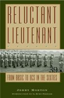 Reluctant Lieutenant: From Basic to Ocs in the Sixties (Texas a & M University Military History Series) 158544359X Book Cover