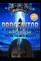 Progenitor, Book One of The Earthside Trilogy: A Female-Driven Sci-Fi Thriller B0FQTML8YN Book Cover