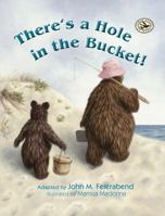 There's a Hole in the Bucket! 1579999700 Book Cover