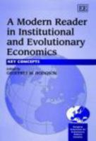 A Modern Reader in Institutional and Evolutionary Economics: Key Concepts 1840644745 Book Cover