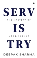 Servistry: The Mastery of Leadership B0FDG4PCPJ Book Cover