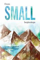 From Small Beginnings 1733719415 Book Cover