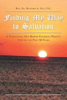 Finding My Way to Salvation 1460212924 Book Cover