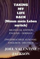 Taking My Life Back: Bilingual Edition (English - German) 171729409X Book Cover