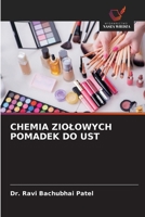 CHEMIA ZIOLOWYCH POMADEK DO UST (Polish Edition) 6208728398 Book Cover