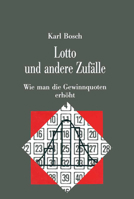 Lotto Und Andere Zufalle: Wie Man Die Gewinnquoten Erhoht 3322850021 Book Cover