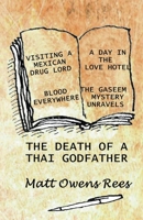 The Death of a Thai Godfather 1986576450 Book Cover