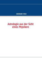 Astrologie aus der Sicht eines Physikers 3732263010 Book Cover