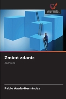 Zmien zdanie: Badz soba (Polish Edition) 3330517328 Book Cover