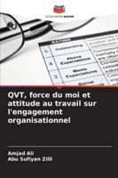 QVT, force du moi et attitude au travail sur l'engagement organisationnel (French Edition) 6208709652 Book Cover