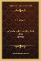 Disraeli a Study in Personality and Ideas 1544282788 Book Cover