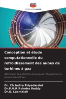 Conception et étude computationnelle du refroidissement des aubes de turbines à gaz (French Edition) 6630035550 Book Cover