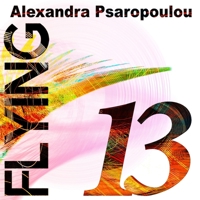 Flying 13: New age, illustrated poetry books, taking the reader on an uplifting, spiritual flight. B0BM3LJ3QT Book Cover