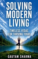 Solving Modern Living B0H6Y95R54 Book Cover