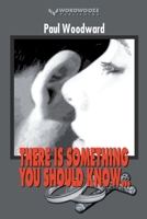 There Is Something You Should Know... B0C9L2QNL4 Book Cover