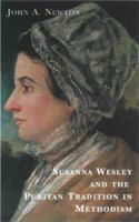 Susanna Wesley and the Puritan Tradition in Methodism 0716205629 Book Cover