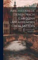 Abschiedsrede Denen Nach Carolina Abfahrenden Oberländern 1022547100 Book Cover