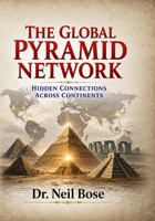 The Global Pyramid Network: Hidden Connections Across Continents B0HCLZRL88 Book Cover