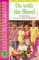 On With The Show! (Real Kids Readers) 0761320369 Book Cover