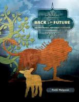 Back to the Future: End Times Prophecy, From Genesis to Revelation 0692398562 Book Cover