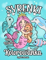 Syrenki Kolorowanka Dla Dzieci B0BLGDRC17 Book Cover