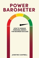 Power Barometer: How to Manage Personal Energy for Business Success 1956450858 Book Cover