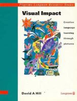 Visual Impact: Creative Language Learning Through Pictures (Pilgrims Resource Books) 0582037654 Book Cover