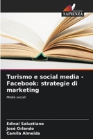 Turismo e social media - Facebook: strategie di marketing (Italian Edition) 6207659295 Book Cover