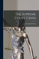 The Supreme Court Crisis 1014107040 Book Cover